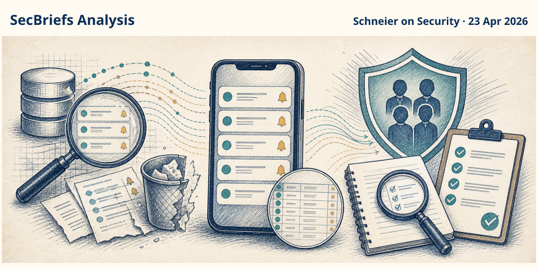 SecBriefs Analysis illustration for “Deleted Signal messages remained recoverable from iPhone notification records”; source Schneier on Security, 23 Apr 2026.